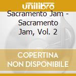Sacramento Jam - Sacramento Jam, Vol. 2 cd