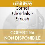 Cornell Chordials - Smash cd