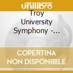 Troy University Symphony - Stormworks Chapter 13: Whispers On The Wind cd musicale di Troy University Symphony