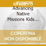 Advancing Native Missions Kids Choir Featuring Min - 10/40 Expedition: Quest For The Lost Window