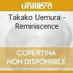 Takako Uemura - Reminiscence cd