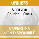 Christina Gaudet - Oasis cd