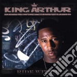 King Arthur - Ride Wit' Me