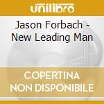 Jason Forbach - New Leading Man cd
