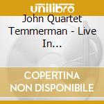 John Quartet Temmerman - Live In Evanston-John'S Mixed Bag cd