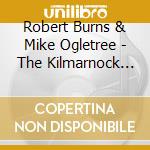 Robert Burns & Mike Ogletree - The Kilmarnock Edition cd