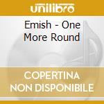 Emish - One More Round cd