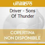 Driver - Sons Of Thunder cd