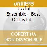 Joyful Ensemble - Best Of Joyful Ensemble cd
