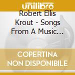 Robert Ellis Krout - Songs From A Music Therapist cd