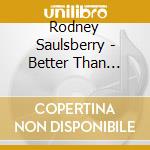 Rodney Saulsberry - Better Than Before cd