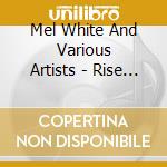 Mel White And Various Artists - Rise To The Occasion cd