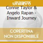 Connie Taylor & Angelo Rapan - Inward Journey cd