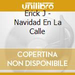 Erick J - Navidad En La Calle cd