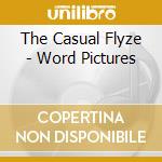 The Casual Flyze - Word Pictures cd