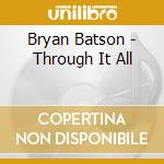 Bryan Batson - Through It All cd