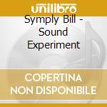 Symply Bill - Sound Experiment cd