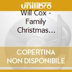 Will Cox - Family Christmas Favorites cd musicale di Will Cox