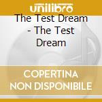 The Test Dream - The Test Dream cd