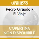 Pedro Giraudo - El Viaje cd musicale di Pedro Giraudo