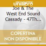 Joe & The West End Sound Cassady - 47Th Problem cd