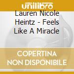 Lauren Nicole Heintz - Feels Like A Miracle cd