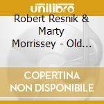 Robert Resnik & Marty Morrissey - Old & New Songs Of Lake Champlain cd