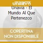 Unavia - El Mundo Al Que Pertenezco cd