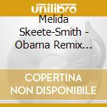 Melida Skeete-Smith - Obama Remix Skeete Music cd
