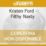 Kristen Ford - Filthy Nasty cd