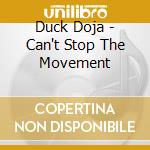 Duck Doja - Can't Stop The Movement cd