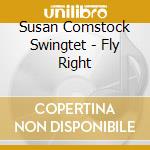 Susan Comstock Swingtet - Fly Right cd