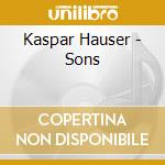 Kaspar Hauser - Sons cd
