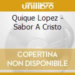 Quique Lopez - Sabor A Cristo