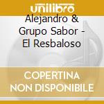 Alejandro & Grupo Sabor - El Resbaloso cd