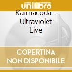 Karmacoda - Ultraviolet Live cd