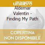 Aldemar Valentin - Finding My Path cd