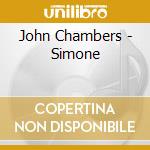 John Chambers - Simone cd