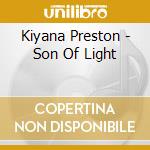 Kiyana Preston - Son Of Light cd