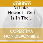 Nicholas Howard - God Is In The City cd
