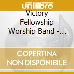 Victory Fellowship Worship Band - Into The Deep cd