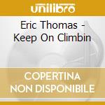 Eric Thomas - Keep On Climbin cd