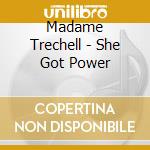 Madame Trechell - She Got Power cd