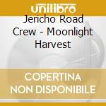 Jericho Road Crew - Moonlight Harvest cd