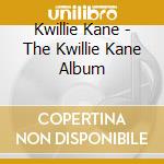 Kwillie Kane - The Kwillie Kane Album cd