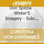 Don Spezia - Winter'S Imagery - Solo Guitar cd