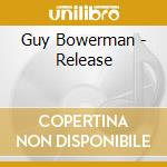 Guy Bowerman - Release cd