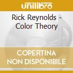 Rick Reynolds - Color Theory cd