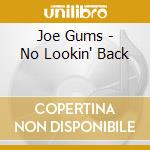 Joe Gums - No Lookin' Back cd
