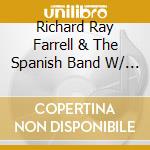 Richard Ray Farrell & The Spanish Band W/ Raimundo Amador - Camino De Sanlucar cd musicale di Richard Ray Farrell & The Spanish Band W/ Raimundo Amador